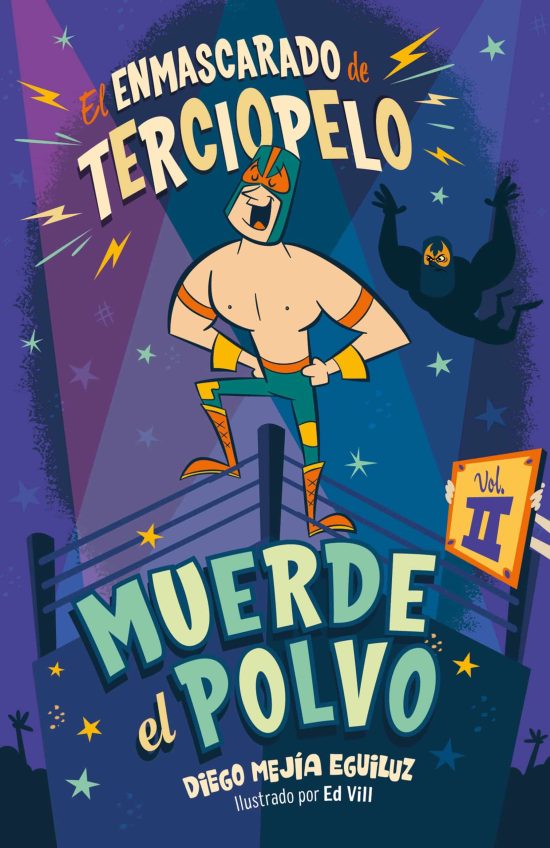 Muerde el polvo (Enmascarado de terciopelo 2) / Make Him Hit the Mat