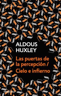 Las puertas de la percepción - Cielo e infierno / The Doors of Perception & Heaven and Hell
