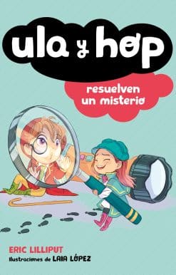 Ula y Hop resuelven un misterio / Ula and Hop Solve a Mystery