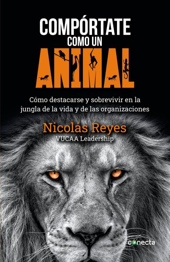 Liderazgo: Compórtate como un animal / Behave Like an Animal