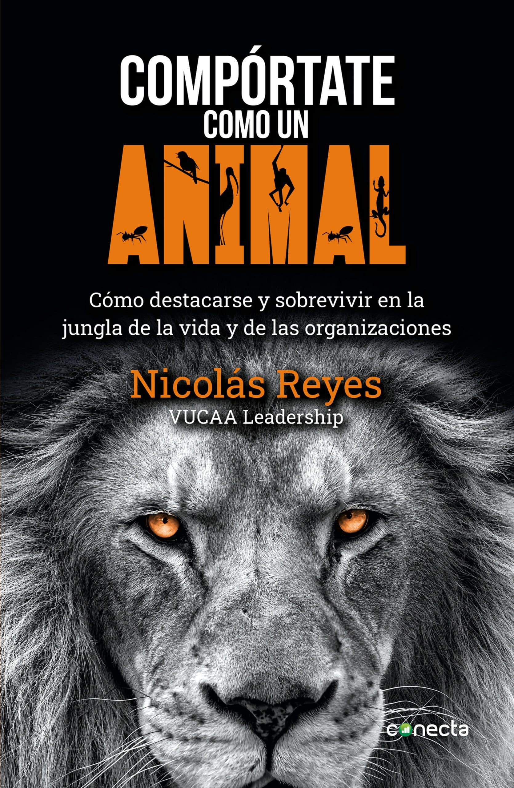 Liderazgo: Compórtate como un animal / Behave Like an Animal