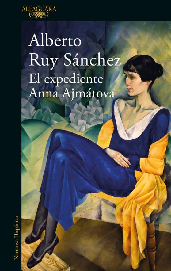 El expediente Anna Ajmátova / The Anna Akhmatova File