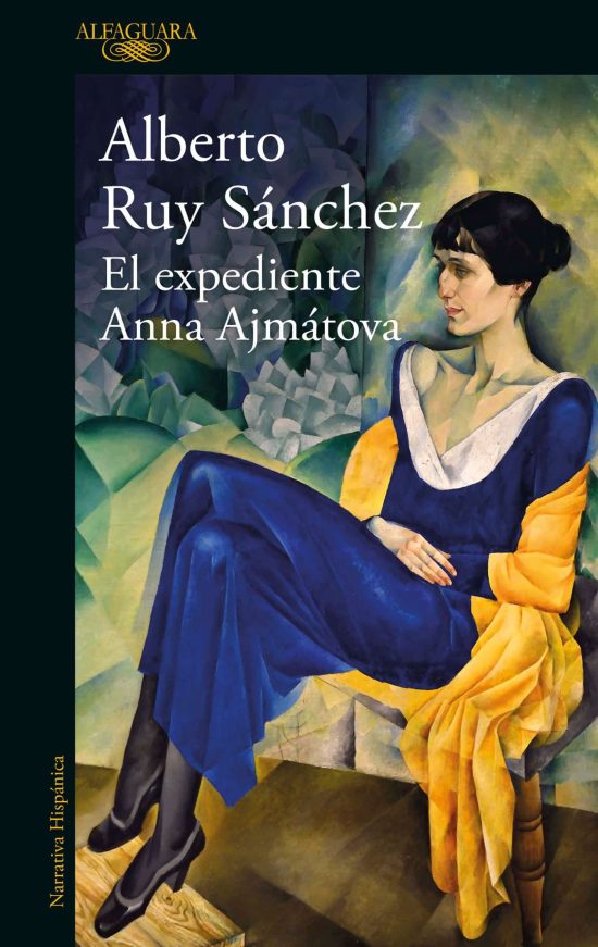 El expediente Anna Ajmátova / The Anna Akhmatova File