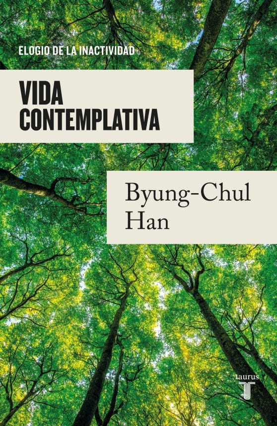 Vida contemplativa: Elogio de la inactividad / Contemplative Life: A Praise to I  dleness: