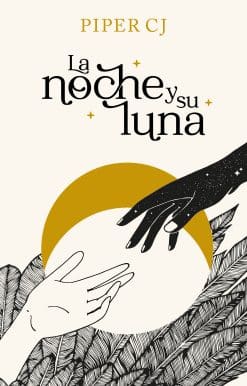 La noche y su luna / The Night and Its Moon