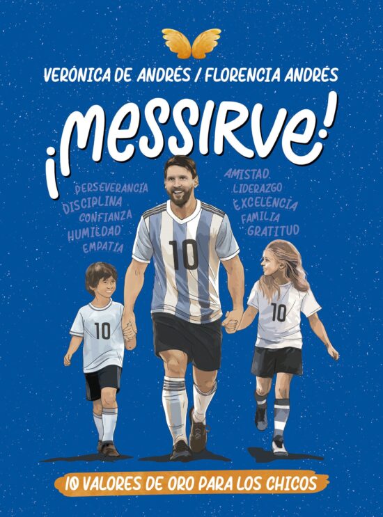 Messirve: 10 valores de oro para los chicos / Messivalues: