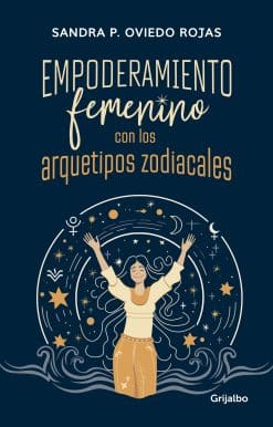 Empoderamiento femenino con los arquetipos zodiacales / Female Empowerment throu gh Archetypes of the Zodiac