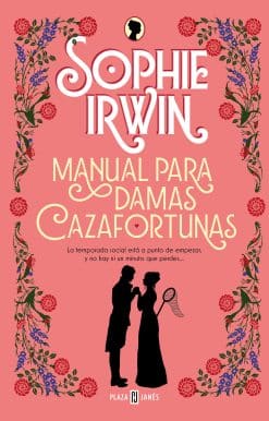 Manual para damas cazafortunas / A Lady's Guide to Fortune-Hunting