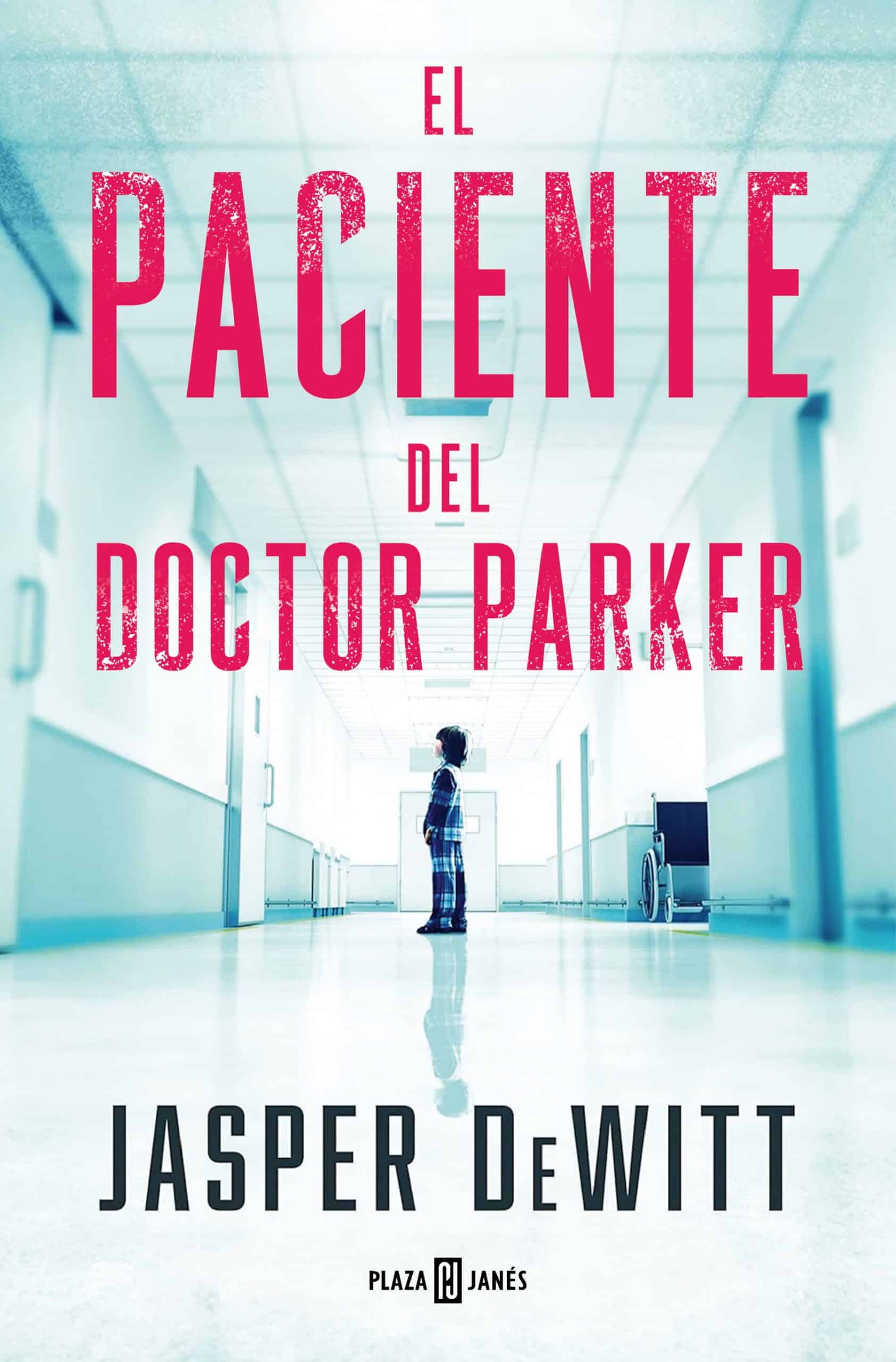 9788401033131 El paciente del doctor Parker / The Patient