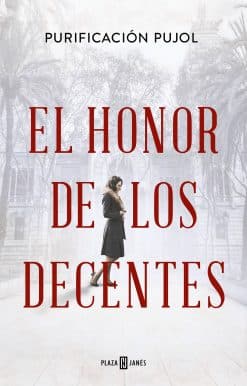 El honor de los decentes / Honor of the Virtuous