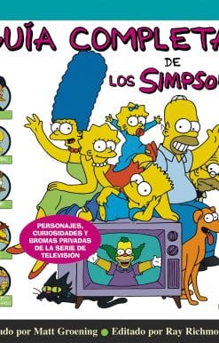 Guía completa de los Simpson: Personajes, curiosidades y bromas privadas de la serie de televisión/ The Simpsons: A Complete Guide to Our Favorite Family: