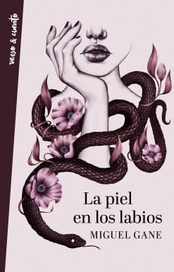 La piel en los labios / My Skin on Your Lips