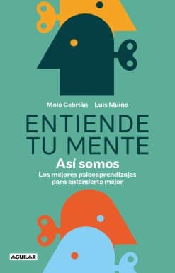Entiende tu mente. Así somos / Understand Your Mind. This Is How We Are