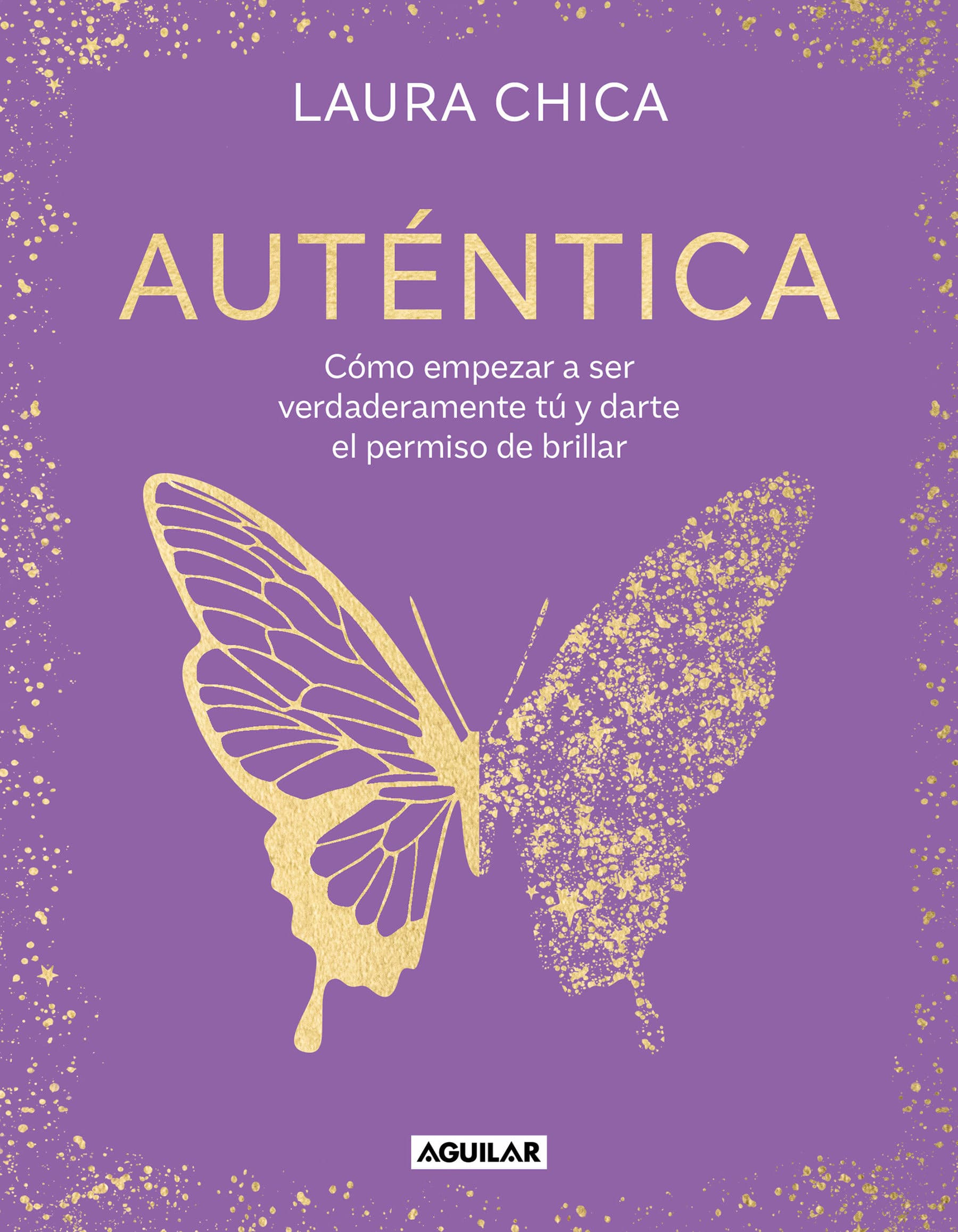 9788403524347 Auténtica: Cómo empezar a ser verdaderamente tú y darte el permiso de brillar / Authentic