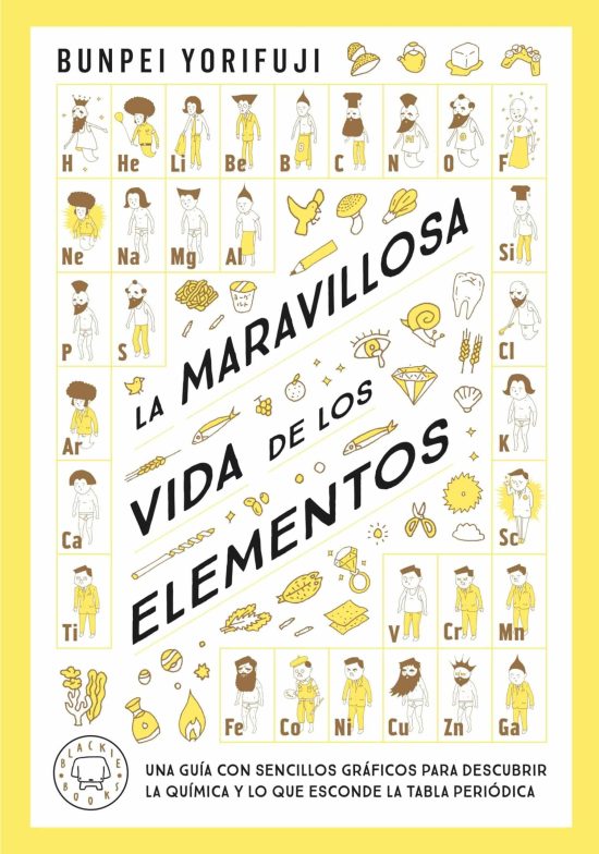 La maravillosa vida de los elementos / Wonderful Life With the Elements : The Periodic Table Personified