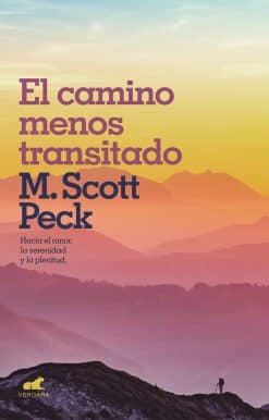 El camino menos transitado: Hacia una psicología del amor / The Road Less Traveled:
