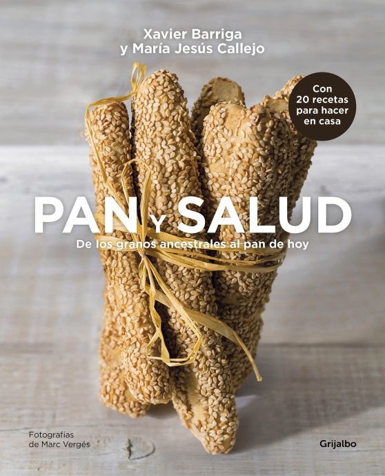 Pan y salud: De los granos ancestrales al pan de hoy / Bread and Your Health: Fr om Ancestral Grains to Today's Bread: De los granos ancestrales al pan de hoy