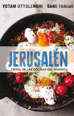 Jerusalén crisol de las cocinas del mundo/ Jerusalem