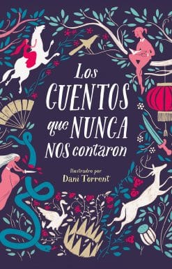 Los cuentos que nunca nos contaron / The Stories They Never Told Us