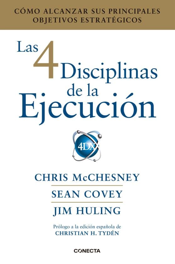 Las 4 disciplinas de la ejecución / The 4 Disciplines of Execution