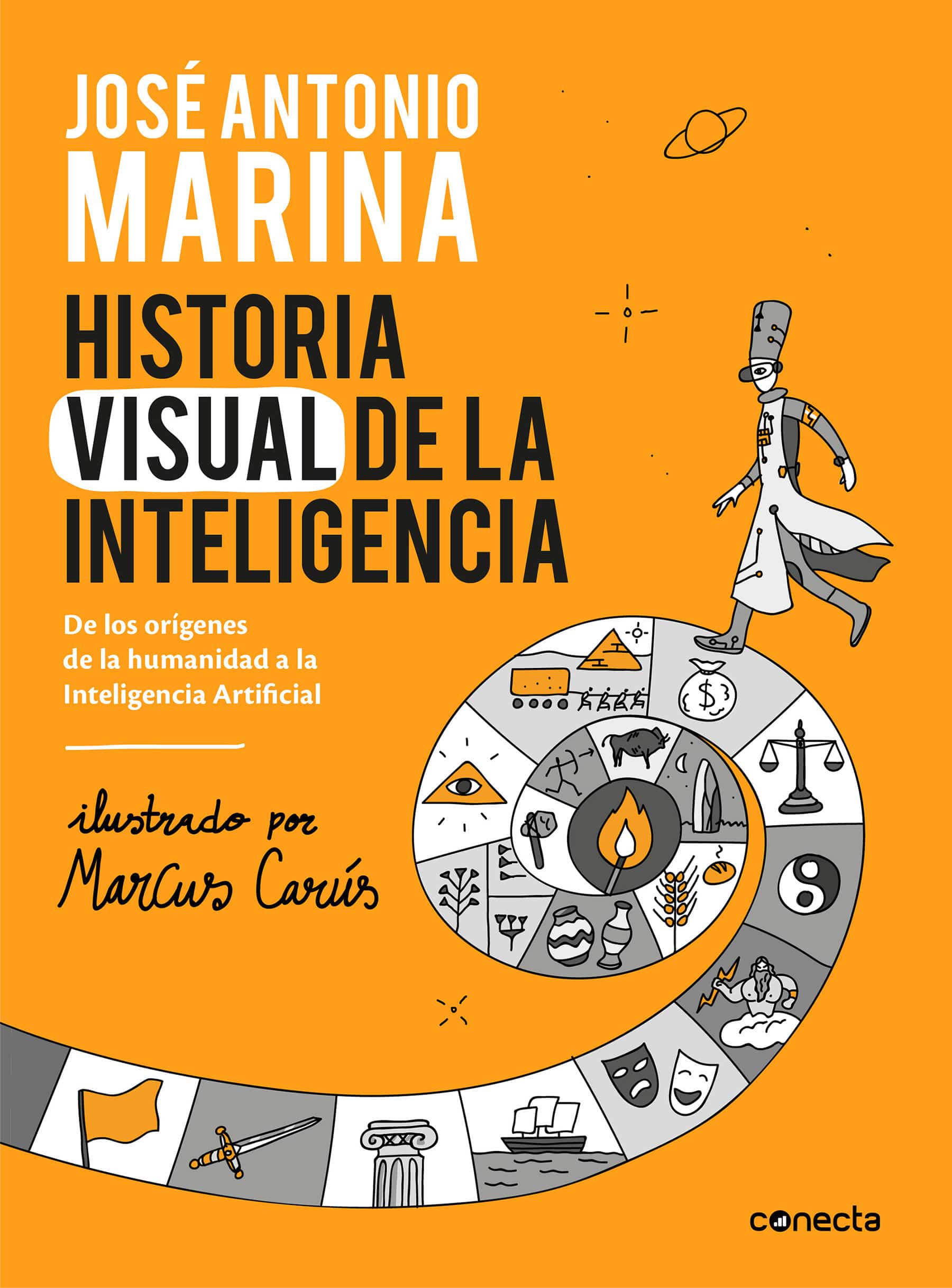 9788416883653 Historia visual de la inteligencia / A Visual History of Intelligence: From the Beginnings of Humanity to Artificial Intelligence
