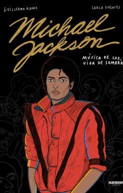 Michael Jackson, música de luz, vida de sombras / Michael Jackson, Music of Light, Life of Shadows.
