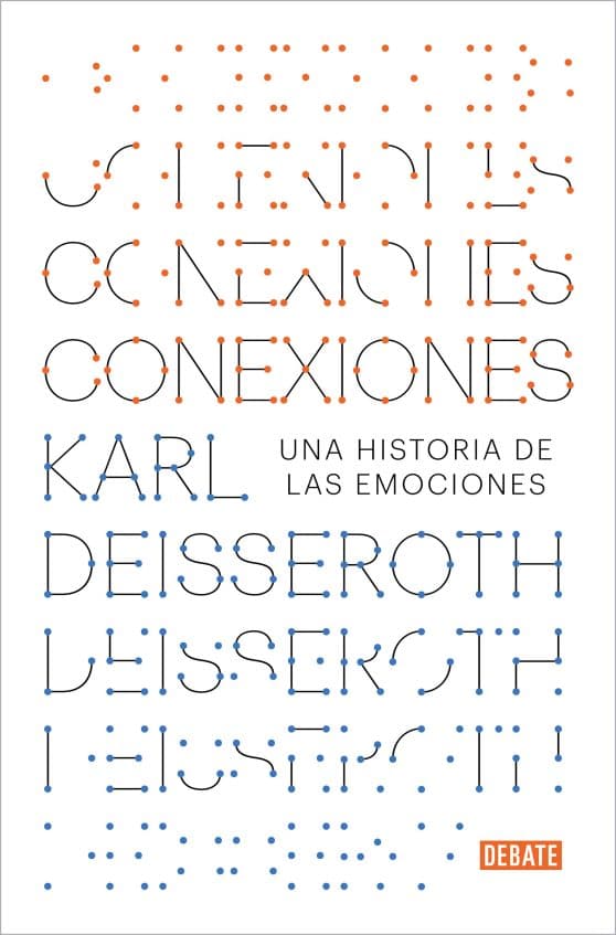 Conexiones: Una historia de las emociones / Connections: A Story of Human Feelin g