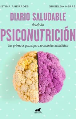 Diario saludable desde la psiconutrición / A Health Diary from Nutrition Psychology