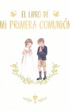 El libro de mi Primera Comunión / Your First Communion Keepsake Book