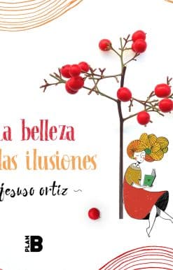 La belleza de las ilusiones / The Beauty of Illusions
