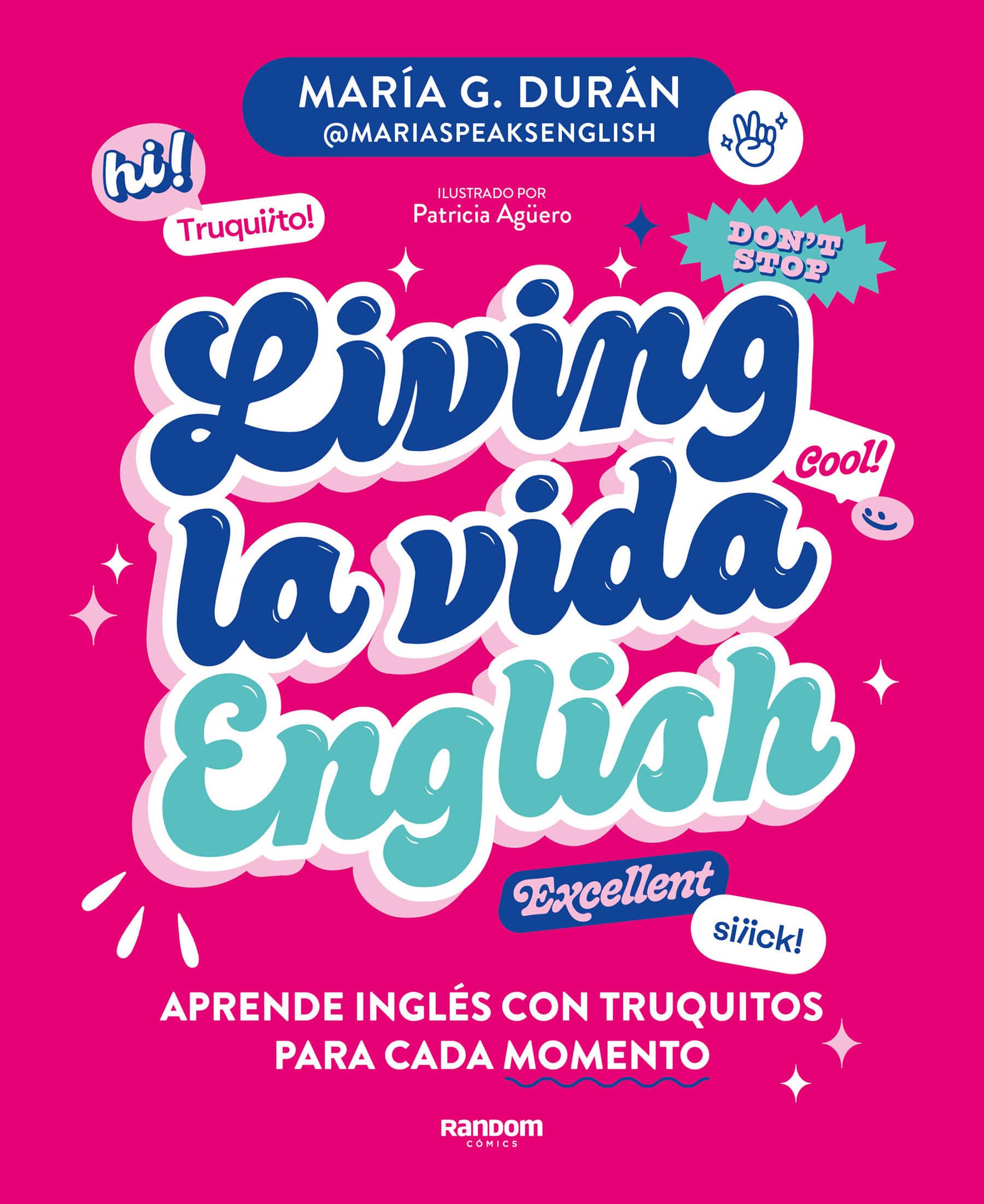 9788418040672 Living la vida English: Aprende inglés con truquitos para cada momento / Living la vida English: