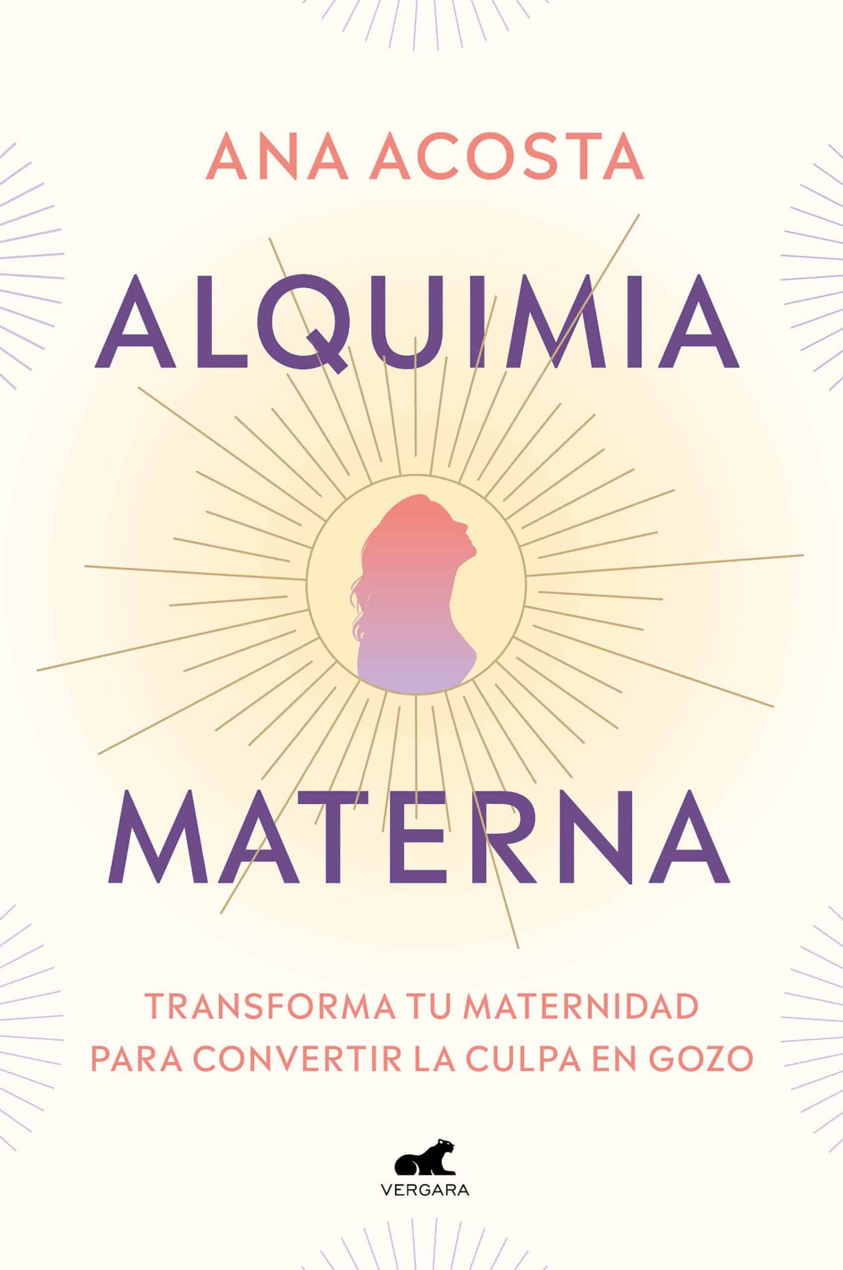9788418045691 Alquimia materna: Transforma tu maternidad para convertir la culpa en gozo / Mat ernal Alchemy: Transforming Motherhood From Guilt Into Enjoyment