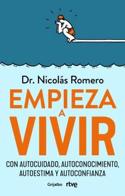 Empieza a vivir: Con autocuidado, autoconocimiento, autoestima y autoconfianza /  Start Living