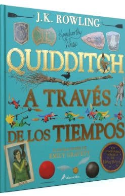Quidditch a través de los tiempos. Edición ilustrada / Quidditch Through the Ages: The Illustrated Edition: