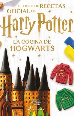 La cocina de Hogwarts / The Official Harry Potter Baking Book