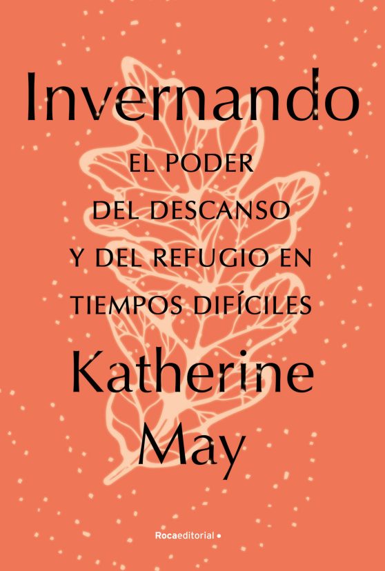 Invernando/ Wintering: El poder del descanso y del refugio en tiempos difíciles
