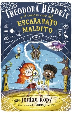 Theodora Hendrix y el curioso caso del escarabajo maldito / Theodora Hendrix and  the Curious Case of the Cursed Beetle