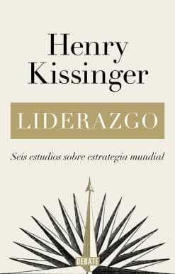 Liderazgo: Seis estudios sobre estrategia mundial / Leadership: Six Studies in W orld Strategy