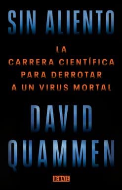 Sin aliento / Breathless: The Scientific Race to Defeat a Deadly Virus