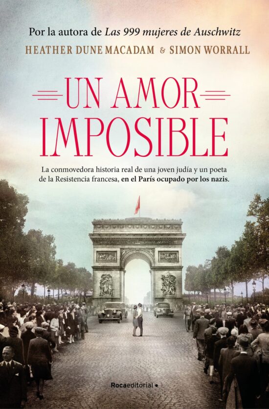 Un amor imposible: La conmovedora historia real de una joven judía y un poeta de  la Resistencia francesa, en el París ocupado por los nazis / Star Crossed: