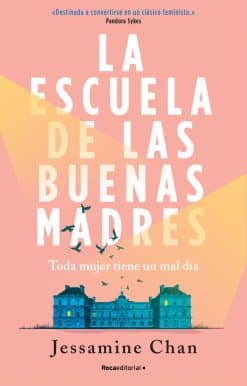 La escuela de las buenas madres / The School of Good Mothers