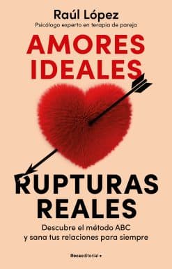 Amores ideales rupturas reales / Ideal Loves, Real Breakups