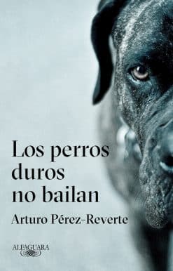 Los perros duros no bailan / Tough Dogs Don't Dance