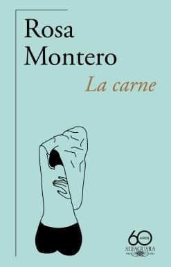 La carne (60 aniversario de Alfaguara) / The Flesh