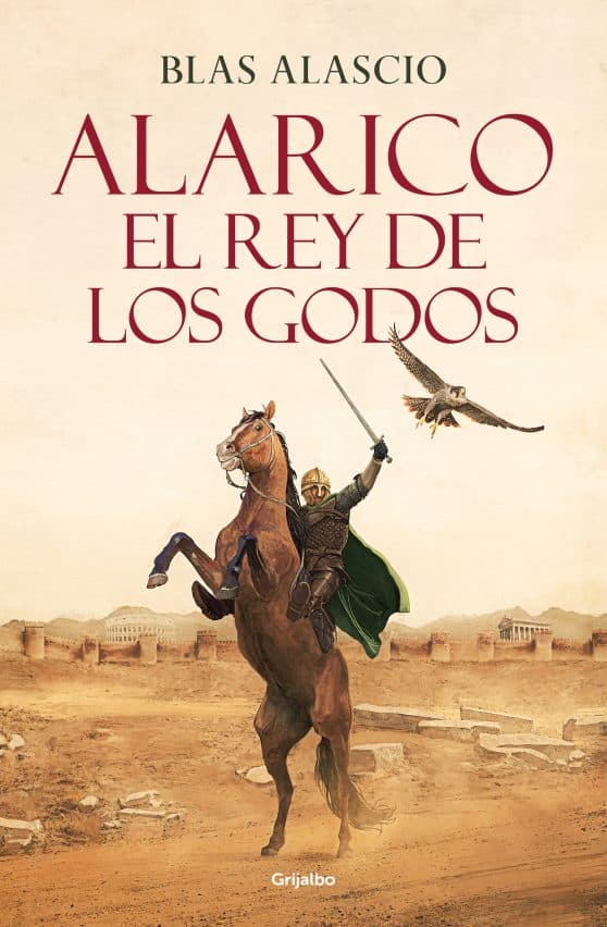 Alarico. El rey de los godos / Alaric. King of the Visigoths