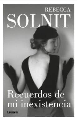Recuerdos de mi inexistencia / Recollections of My Nonexistence: a Memoir