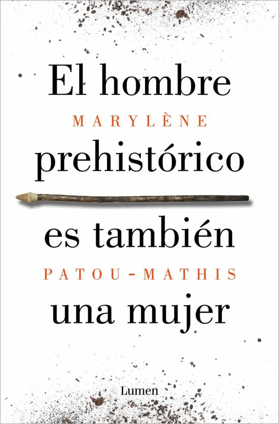 El hombre prehistórico es también una mujer / Prehistoric Man Is Also a Woman