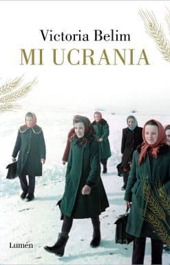 Mi Ucrania / The Rooster House: My Ukrainian Family Story, A Memoir: