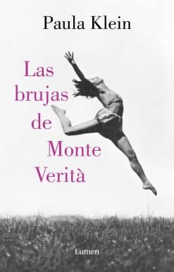 Las brujas de Monte Verità / The Witches of Monte Verità
