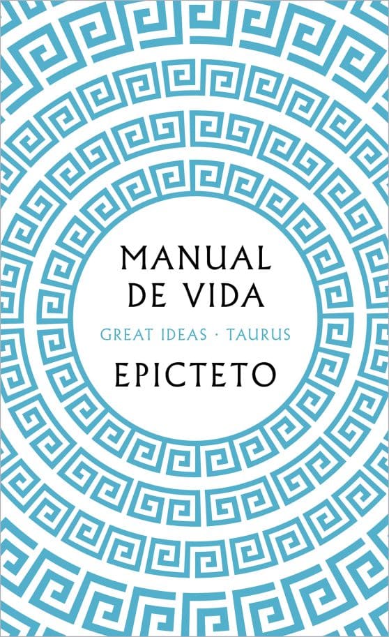 Manual de vida / Art of Living: The Classical Manual on Virtue, Happiness, and E ffectiveness